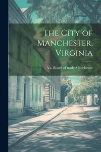 Produktbild: The City of Manchester, Virginia
