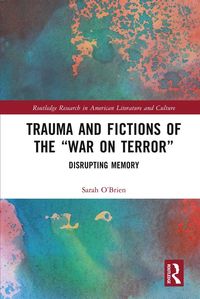 Bild vom Artikel Trauma and Fictions of the "War on Terror" vom Autor Sarah O'Brien
