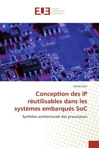 Produktbild: Conception des IP r&eacute;utilisables dans les syst&egrave;mes embarqu&eacute;s SoC