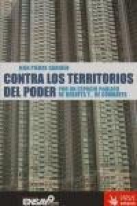 Produktbild: Contra los territorios del poder : por un espacio p&uacute;blico de debates y-- de combates