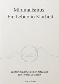 Produktbild: Minimalismus - Ein Leben in Klarheit