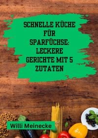 Produktbild: Schnelle K&uuml;che f&uuml;r Sparf&uuml;chse: