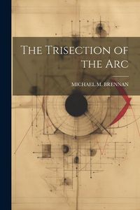 Produktbild: The Trisection of the Arc