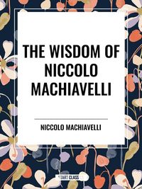 Produktbild: Wisdom of Niccolo Machiavelli