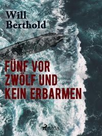 Produktbild: F&uuml;nf vor zw&ouml;lf und kein Erbarmen