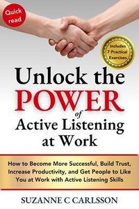 Produktbild: Unlock the Power of Active Listening at Work