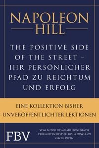 Bild vom Artikel The Positive Side of the Street – Ihr persönlicher Pfad zu Reichtum und Erfolg vom Autor Napoleon Hill