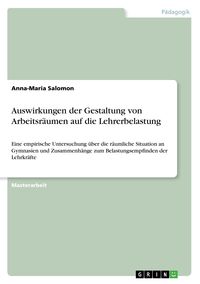 Bild vom Artikel Auswirkungen der Gestaltung von Arbeitsräumen auf die Lehrerbelastung vom Autor Anna-Maria Salomon