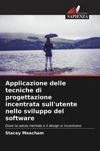 Produktbild: Applicazione delle tecniche di progettazione incentrata sull'utente nello sviluppo del software
