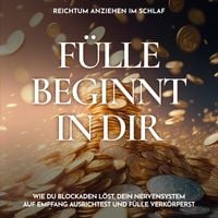 Produktbild: Reichtum anziehen im Schlaf - F&uuml;lle beginnt in dir
