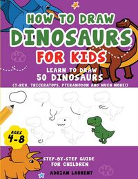 Produktbild: How to Draw Dinosaurs for Kids 4-8
