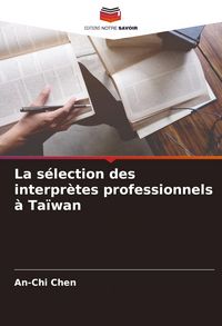 Produktbild: La s&eacute;lection des interpr&egrave;tes professionnels &agrave; Ta&iuml;wan