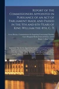 Produktbild: Report of the Commissioners Appointed in Pursuance of an Act of Parliament Made and Passed in the 5th and 6th Years of King William the 4th, C. 71 [el
