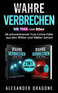 Produktbild: Wahre Verbrechen - Die 70er und 80er