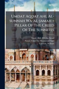 Produktbild: Umdat Aqdat Ahl Al-sunnah Wa-al-jamah = Pillar Of The Creed Of The Sunnites