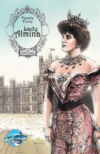Produktbild: Female Force: Lady Almina: The Woman behind Dowton Abbey