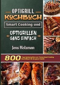 Produktbild: Optigrill Kochbuch &ndash; Smart Cooking und Optigrillen ganz einfach