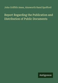 Produktbild: Report Regarding the Publication and Distribution of Public Documents