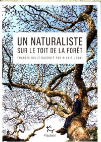Produktbild: Un naturaliste sur le toit de la for&ecirc;t