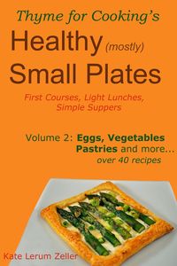 Produktbild: Healthy Small Plates, Volume 2: Eggs, Vegetables, Pastries, etc.