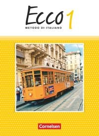 Produktbild: Ecco - Italienisch f&uuml;r Gymnasien - Italienisch als 3. Fremdsprache - Ausgabe 2015 - Band 1