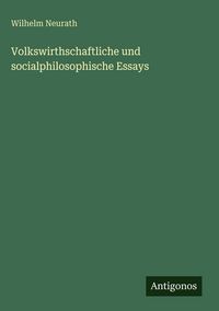 Produktbild: Volkswirthschaftliche und socialphilosophische Essays