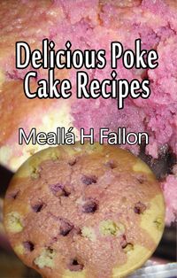 Produktbild: Delicious Poke Cake Recipes