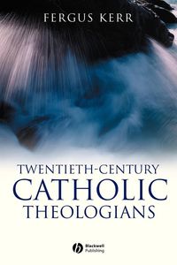 Produktbild: Kerr, F: Twentieth-Century Catholic Theologians