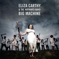 Bild vom Artikel Carthy, E: Big Machine-Deluxe Edition vom Autor Eliza & The Wayward Band Carthy