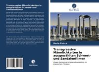 Produktbild: Transgressive M&auml;nnlichkeiten in ausgew&auml;hlten Schwert- und Sandalenfilmen