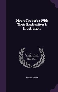 Produktbild: Divers Proverbs With Their Explication & Illustration