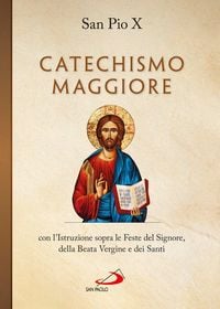 Produktbild: Catechismo maggiore con l'Istruzione sopra le Feste del Signore, della B. Vergine e dei Santi