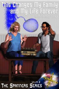 Produktbild: This Changes My Family and My Life Forever (The Spanners, #2)