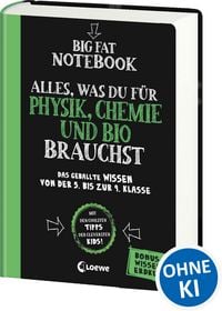 Produktbild: Big Fat Notebook - Alles, was du f&uuml;r Physik, Chemie und Bio brauchst - Das geballte Wissen von der 5. bis zur 9. Klasse. Mit Bonuswissen: Erdkunde