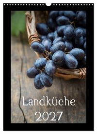 Produktbild: Landk&uuml;che (Wandkalender 2027 DIN A3 hoch), CALVENDO Monatskalender