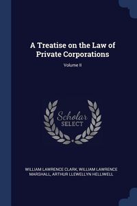 Produktbild: A Treatise on the Law of Private Corporations; Volume II