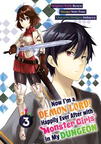 Produktbild: Now I'm a Demon Lord! Happily Ever After with Monster Girls in My Dungeon (Manga) Volume 3