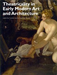 Produktbild: Theatricality in Early Modern Art and Architecture