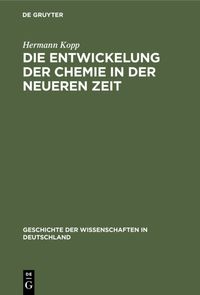 Produktbild: Die Entwickelung der Chemie in der neueren Zeit