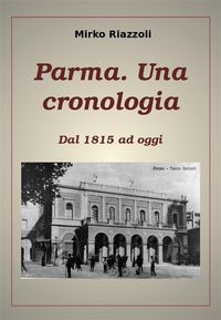 Produktbild: Cronologia di Parma Dal 1815 ad oggi