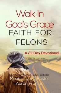 Produktbild: Walk In God's Grace Faith for Felons