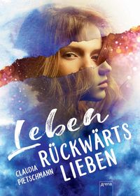 Produktbild: Leben r&uuml;ckw&auml;rts lieben