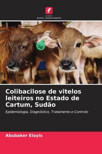 Produktbild: Colibacilose de vitelos leiteiros no Estado de Cartum, Sud&atilde;o