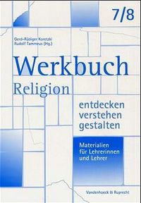 Produktbild: Werkbuch. Religion entdecken &ndash; verstehen &ndash; gestalten. 7./8. Schuljahr
