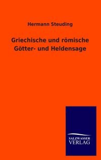 Produktbild: Griechische und r&ouml;mische G&ouml;tter- und Heldensage
