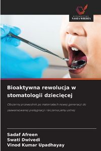 Produktbild: Bioaktywna rewolucja w stomatologii dzieci&iquest;cej