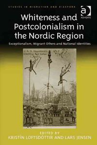Produktbild: Loftsdottir, K: Whiteness and Postcolonialism in the Nordic