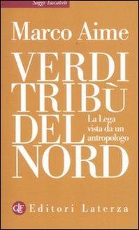 Produktbild: Verdi trib&ugrave; del Nord. La Lega vista da un antropologo