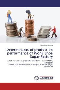 Produktbild: Bedada, L: Determinants of production performance of Wonji S