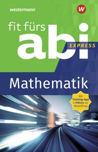 Bild vom Artikel Fit fürs Abi Express. Mathematik vom Autor Rainer Hild